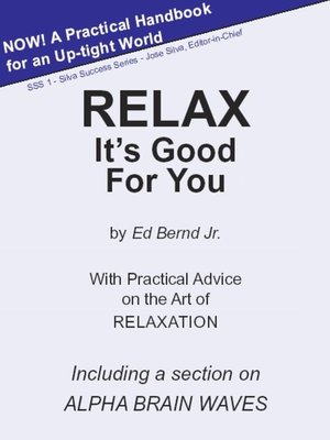 cover image of Relax It's Good for You